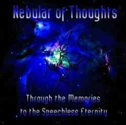 Mork Minnesmerke : Nebular of Thoughts - Through Memories to the Speechless Eternity